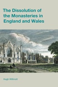 Cover: The Dissolution of the Monasteries in England and Wales - Equinox Publishing Ltd