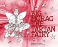 Cover: Big Morag The Tartan Fairy - The Wee Book Company Ltd