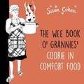 Cover: The Wee Book O' Grannies' Coorie In Comfort Food - The Wee Book Company Ltd