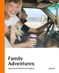 Cover: Family Adventures - Die Gestalten Verlag