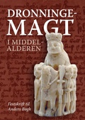 Cover: Dronningemagt i Middelalderen - Aarhus University Press