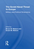Cover: The Soviet Naval Threat To Europe - Routledge