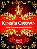 Cover: King's Crown (Chronicles of the Dragon-Bound, #3) - William L Culbertson
