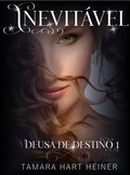 Cover: Inevit&aacute;vel (Deusa de Destino 1) - Tamark Books