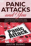 Cover: Panic Attacks and You - Methodology for recovery from anxiety and panic attacks disorder - Panic Attacks