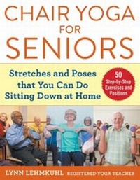 Abbildung von: Chair Yoga for Seniors - Skyhorse Publishing