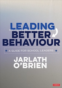 Enlarge image Cover: Leading Better Behaviour - Corwin UK