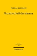 Cover: Grundrechtsf&ouml;deralismus - Mohr Siebeck