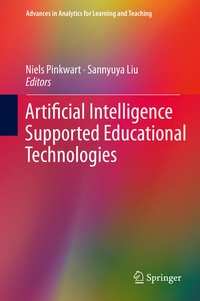Enlarge image Cover: Artificial Intelligence Supported Educational Technologies - Springer