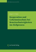 Abbildung von: Kooperation und Geheimnisschutz bei Beweisschwierigkeiten im Zivilprozess - Jan Sramek Verlag KG