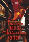 Cover: Warum musste Helenchen sterben? - Books on Demand