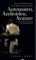 Cover: Automaten, Androiden, Avatare - Turia + Kant