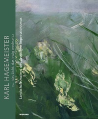 Abbildung von: Karl Hagemeister. »... das Licht, das ewig wechselt.«. Landschaftsmalerei des deutschen Impressionismus - Wienand