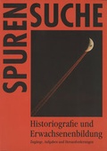 Cover: Historiografie und Erwachsenenbildung - &Ouml;sterreichisches Volkshochschularchiv