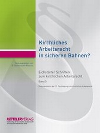 Abbildung von: Eichstätter Schriften zum kirchlichen Arbeitsrecht 2019 - KETTELER-Verlag GmbH