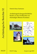 Cover: Arch&auml;ologisch-baugeschichtliche Studie zu den Dorfkirchen im ehemaligen Bistum Konstanz - DGUF