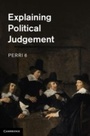 Cover: Explaining Political Judgement - Cambridge University Press