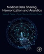 Cover: Medical Data Sharing, Harmonization and Analytics - Academic Press