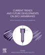 Cover: Current Trends and Future Developments on (Bio-) Membranes - Elsevier