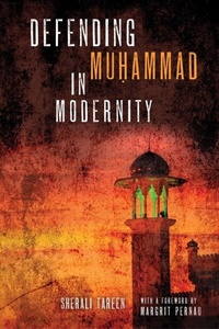 Abbildung von: Defending Muhammad in Modernity - University of Notre Dame Press