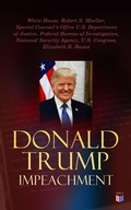 Cover: Donald Trump Impeached - The Timeline, Legal Grounds & Key Documents - Madison & Adams Press