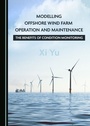 Cover: Modelling Offshore Wind Farm Operation and Maintenance - Cambridge Scholars Publishing