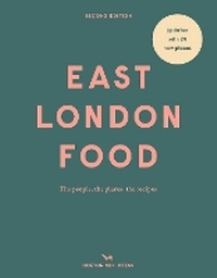 Abbildung von: East London Food (Second Edition) - Hoxton Mini Press
