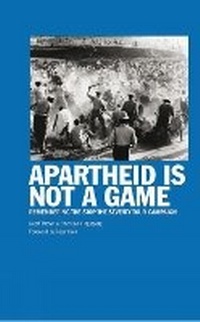 Enlarge image Cover: Apartheid Is Not A Game - Bookmarks Publications
