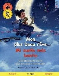 Abbildung von: Mon plus beau reve - Mi sueno mas bonito (francais - espagnol) - Sefa Verlag