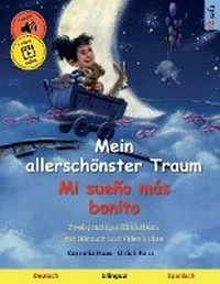Abbildung von: Mein allerschoenster Traum - Mi sueno mas bonito (Deutsch - Spanisch) - Sefa Verlag