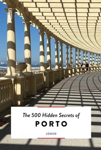 Abbildung von: The 500 Hidden Secrets of Porto - Luster Publishing