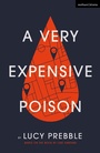 Cover: A Very Expensive Poison - Methuen Drama