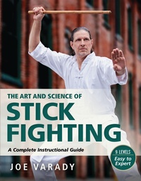 Abbildung von: The Art and Science of Stick Fighting - YMAA Publication Center