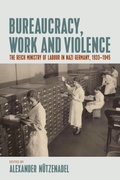 Cover: Bureaucracy, Work and Violence - Berghahn Books