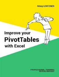 Enlarge image Cover: Improve your PivotTables with Excel - Éditions Remylent