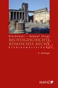 Cover: Rechtsgeschichte und R&ouml;misches Recht Studienw&ouml;rterbuch - Manz