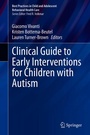 Cover: Clinical Guide to Early Interventions for Children with Autism - Springer