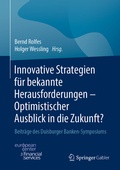 Cover: Innovative Strategien f&uuml;r bekannte Herausforderungen - Optimistischer Ausblick in die Zukunft? - Springer Gabler