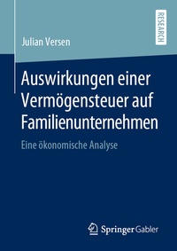 Abbildung von: Auswirkungen einer Vermögensteuer auf Familienunternehmen - Springer Gabler