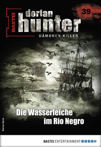 Abbildung von: Dorian Hunter 39 - Horror-Serie - Bastei Lübbe