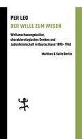 Cover: Der Wille zum Wesen - Matthes & Seitz Berlin
