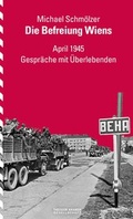 Cover: Die Befreiung Wiens - Theodor Kramer Gesellschaft