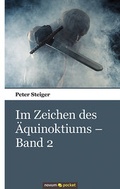 Cover: Im Zeichen des &Auml;quinoktiums - Band 2 - novum Verlag