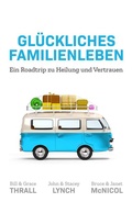 Cover: Gl&uuml;ckliches Familienleben - Grace today Verlag