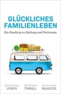 Cover: Gl&uuml;ckliches Familienleben - Grace today Verlag