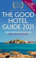 Cover: The Good Hotel Guide 2021 - The Good Hotel Guide Ltd