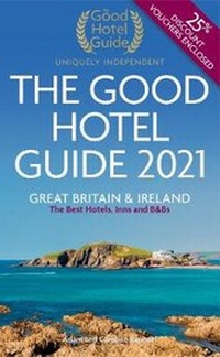 Enlarge image Cover: The Good Hotel Guide 2021 - The Good Hotel Guide Ltd