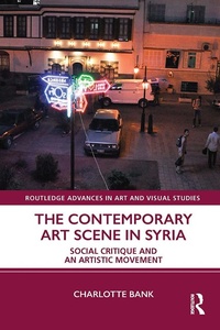 Abbildung von: The Contemporary Art Scene in Syria - Routledge
