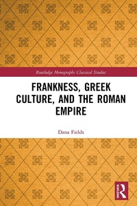 Abbildung von: Frankness, Greek Culture, and the Roman Empire - Routledge