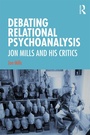 Cover: Debating Relational Psychoanalysis - Routledge